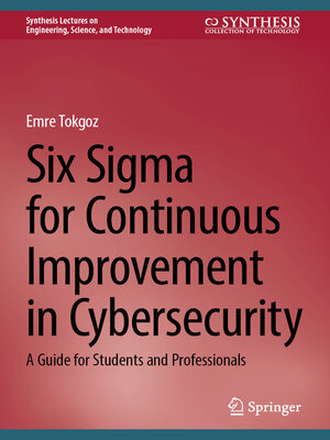 cover image of Six Sigma for Continuous Improvement in Cybersecurity
